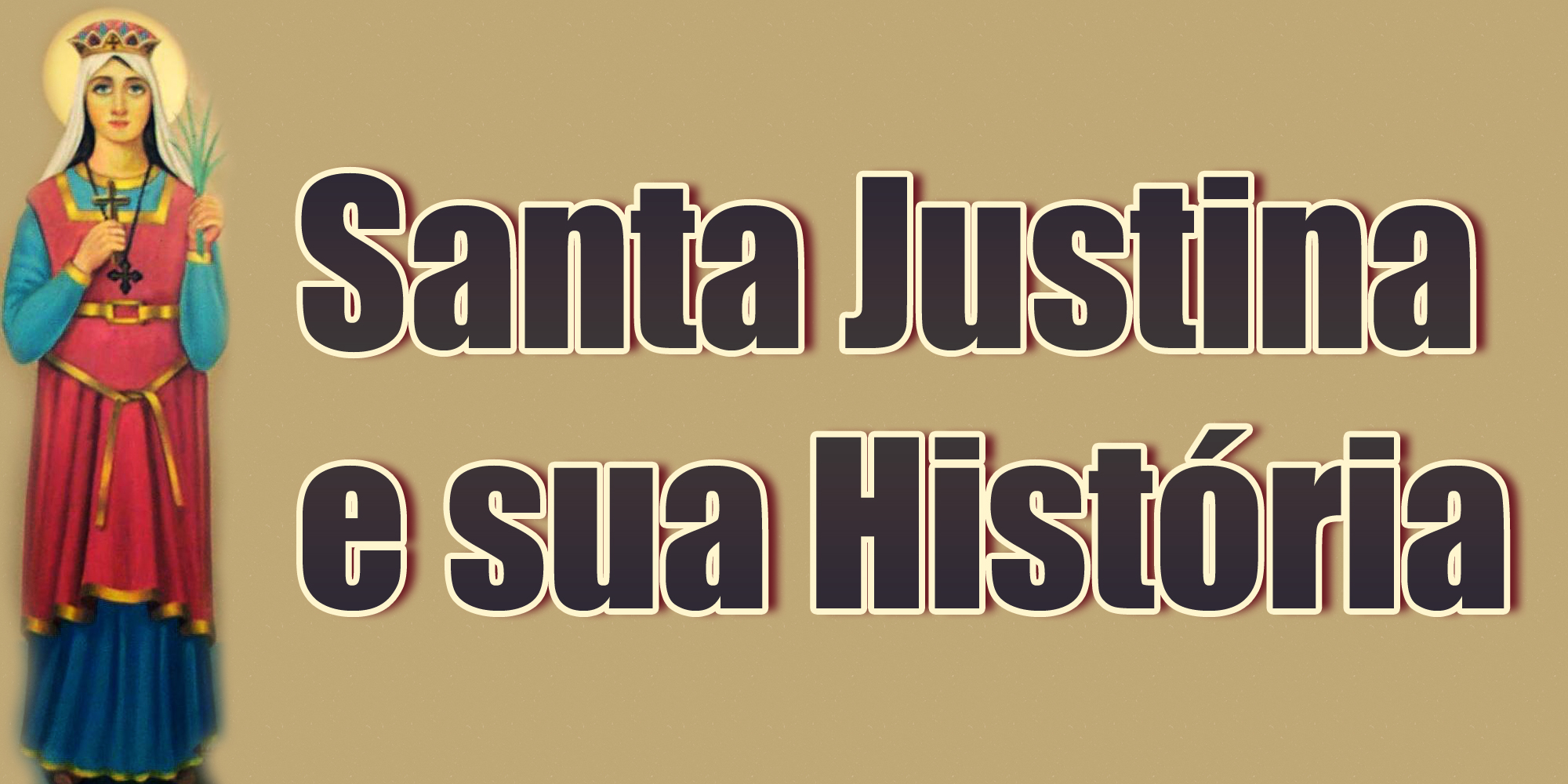 Santa Justina e sua História