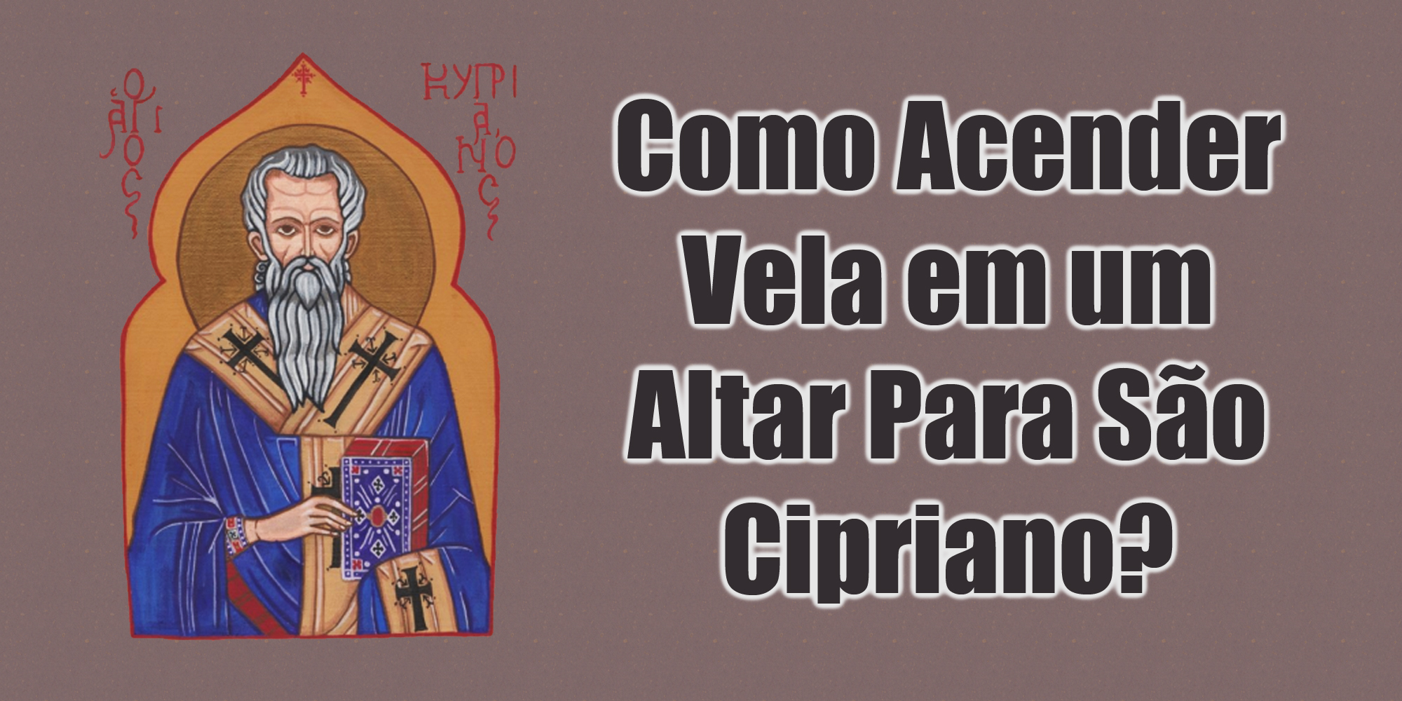 Como Acender Vela em um Altar Para São Cipriano?